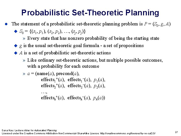 Probabilistic Set-Theoretic Planning The statement of a probabilistic set-theoretic planning problem is P = Probabilistic Set-Theoretic Planning The statement of a probabilistic set-theoretic planning problem is P =