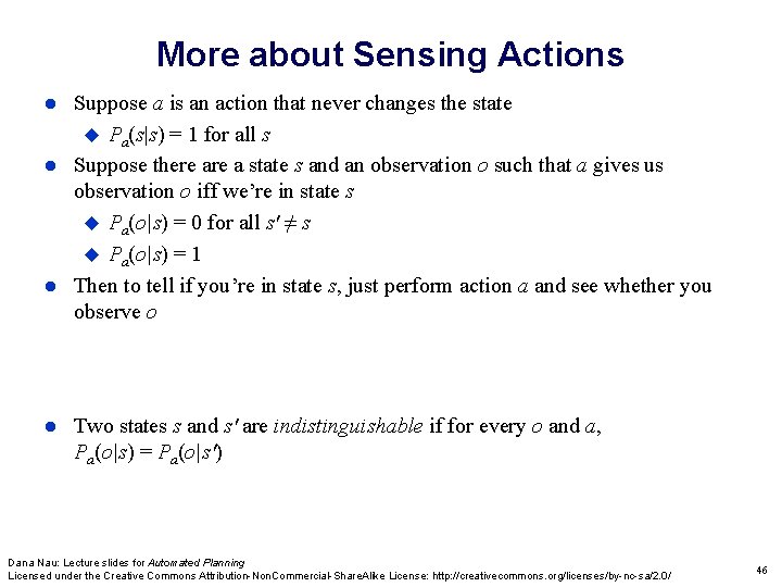 More about Sensing Actions Suppose a is an action that never changes the state More about Sensing Actions Suppose a is an action that never changes the state