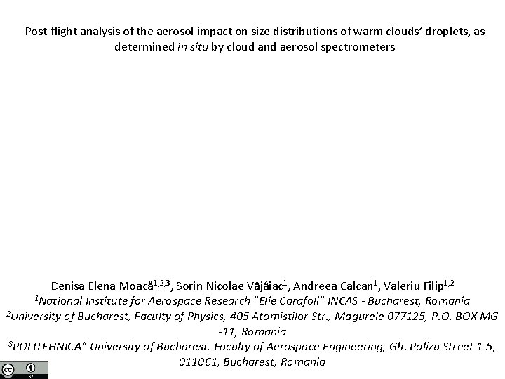 Post-flight analysis of the aerosol impact on size distributions of warm clouds’ droplets, as