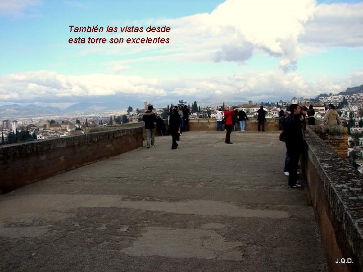 También las vistas desde esta torre son excelentes 