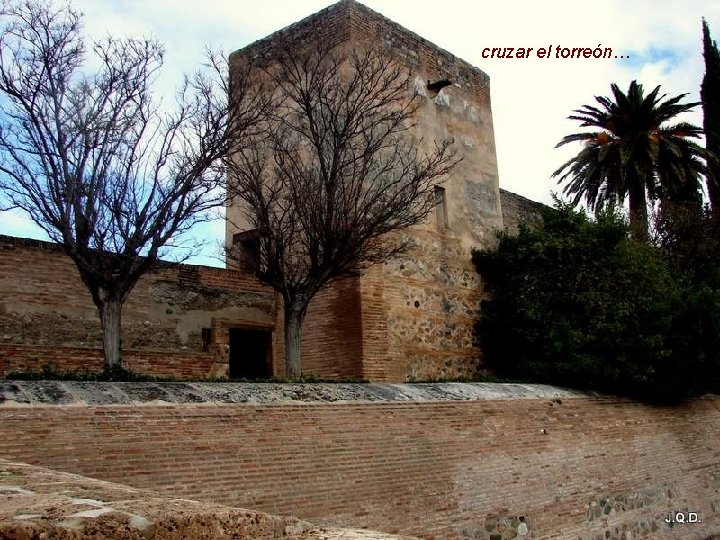 cruzar el torreón… 