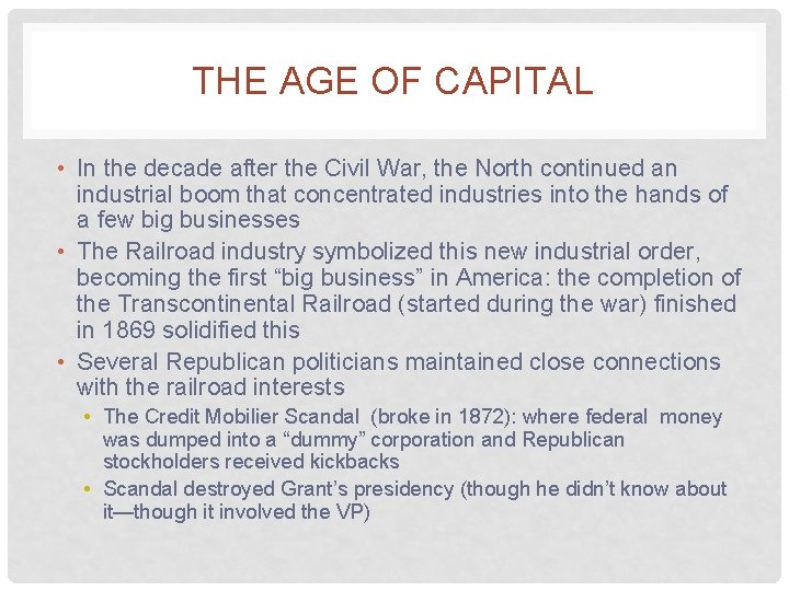 THE AGE OF CAPITAL • In the decade after the Civil War, the North