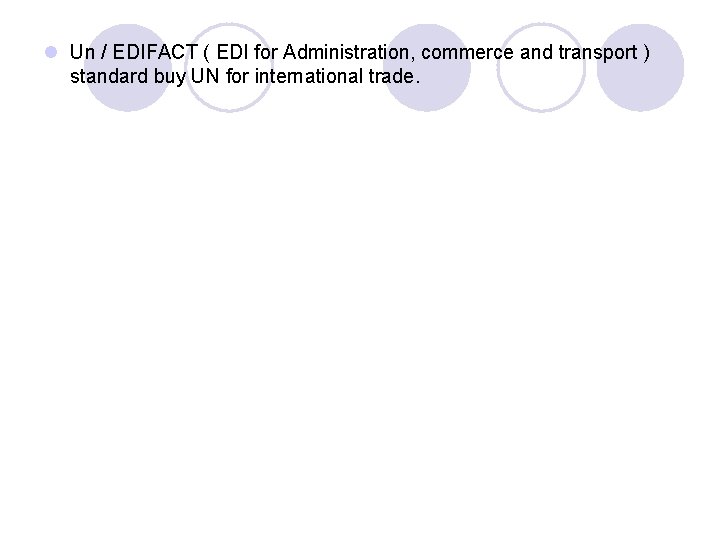 l Un / EDIFACT ( EDI for Administration, commerce and transport ) standard buy