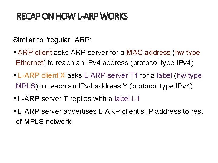 RECAP ON HOW L-ARP WORKS Similar to “regular” ARP: § ARP client asks ARP