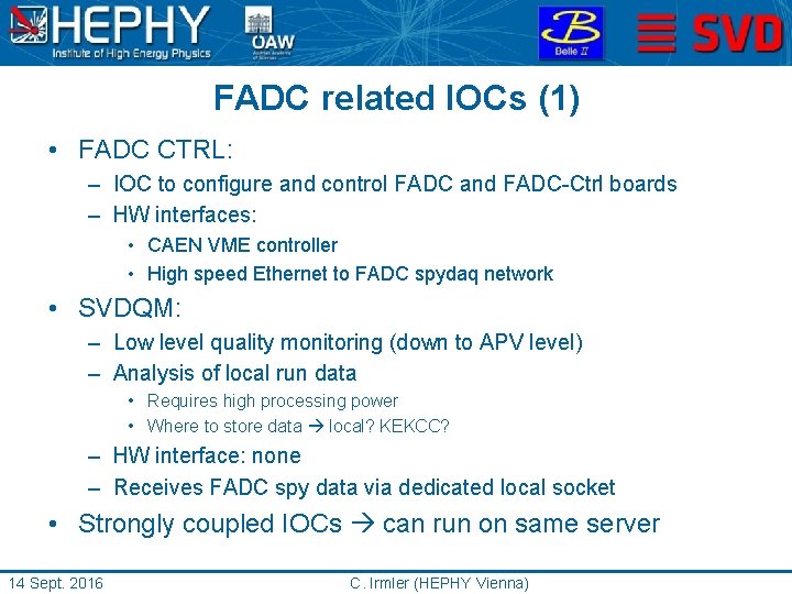 FADC related IOCs (1) • FADC CTRL: – IOC to configure and control FADC