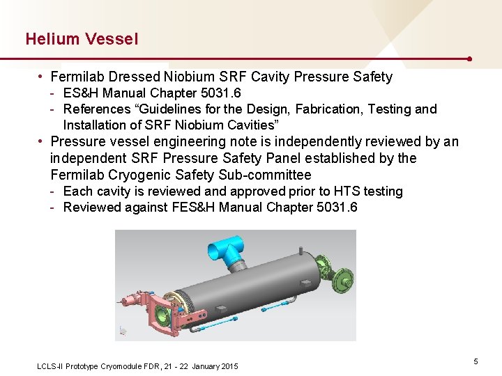 Helium Vessel • Fermilab Dressed Niobium SRF Cavity Pressure Safety - ES&H Manual Chapter