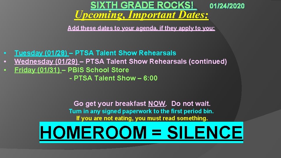 SIXTH GRADE ROCKS! Upcoming, Important Dates: 01/24/2020 Add these dates to your agenda, if