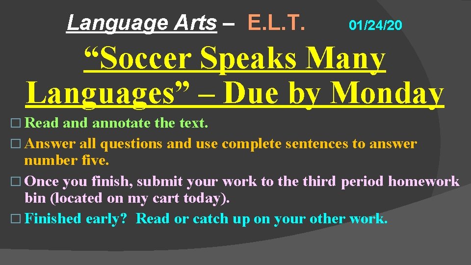 Language Arts – E. L. T. 01/24/20 “Soccer Speaks Many Languages” – Due by