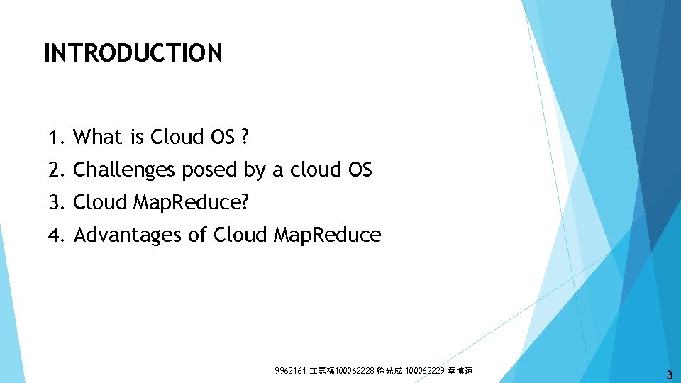 INTRODUCTION 1. What is Cloud OS ? 2. Challenges posed by a cloud OS