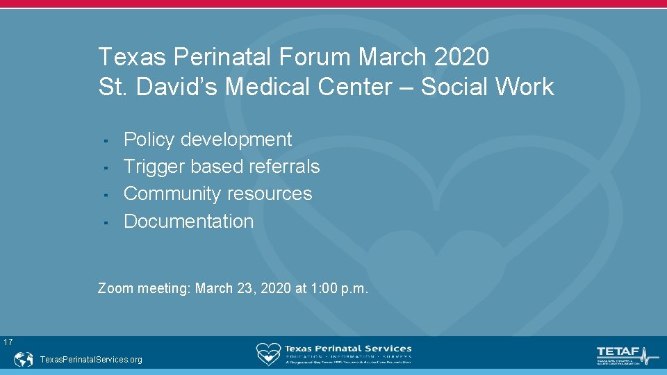 Texas Perinatal Forum March 2020 St. David’s Medical Center – Social Work ▪ ▪