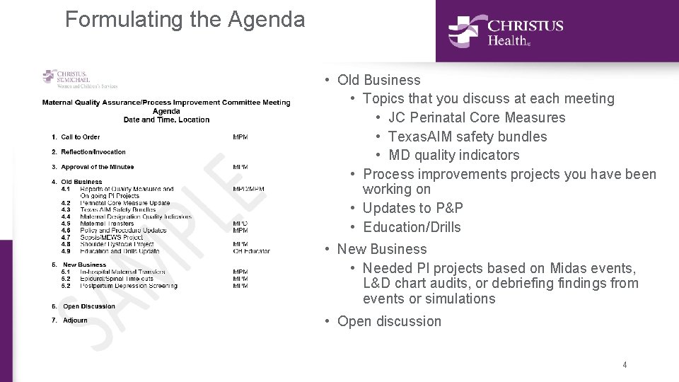Formulating the Agenda • Old Business • Topics that you discuss at each meeting