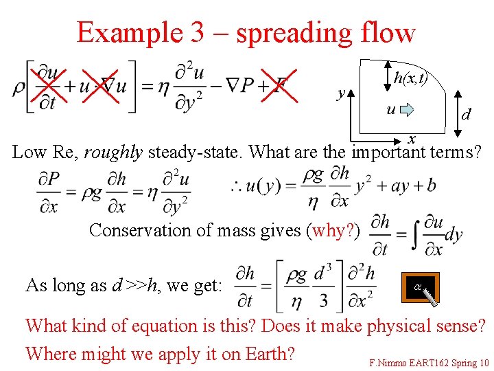 Example 3 – spreading flow y h(x, t) u d x Low Re, roughly