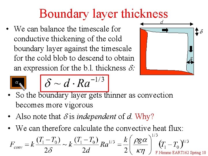 Boundary layer thickness d • We can balance the timescale for conductive thickening of