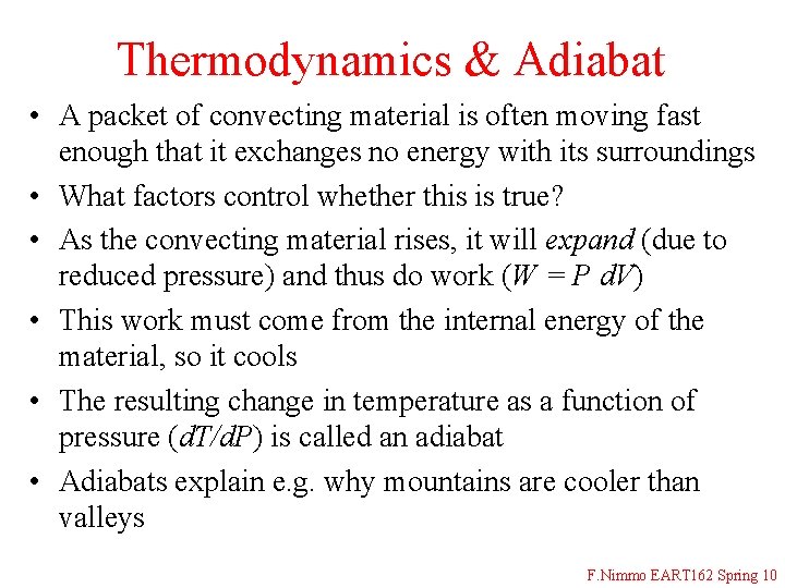 Thermodynamics & Adiabat • A packet of convecting material is often moving fast enough