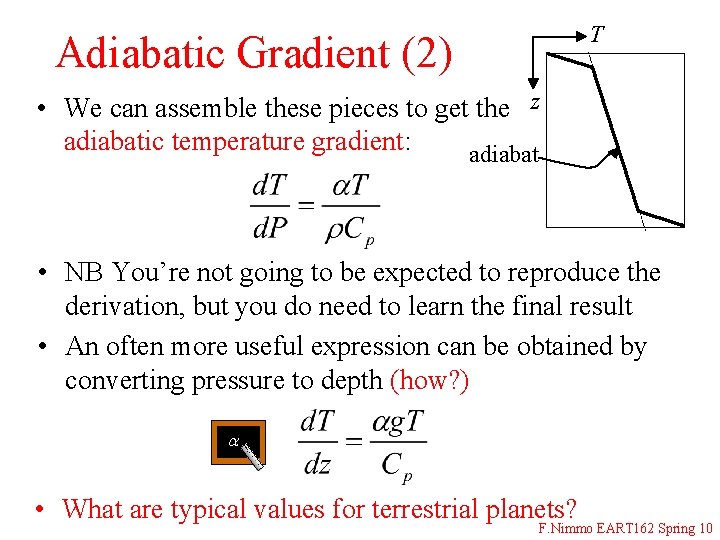 T Adiabatic Gradient (2) • We can assemble these pieces to get the z
