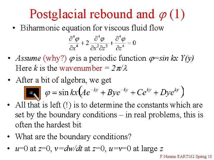 Postglacial rebound and j (1) • Biharmonic equation for viscous fluid flow • Assume