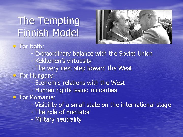 The Tempting Finnish Model • For both: • • - Extraordinary balance with the