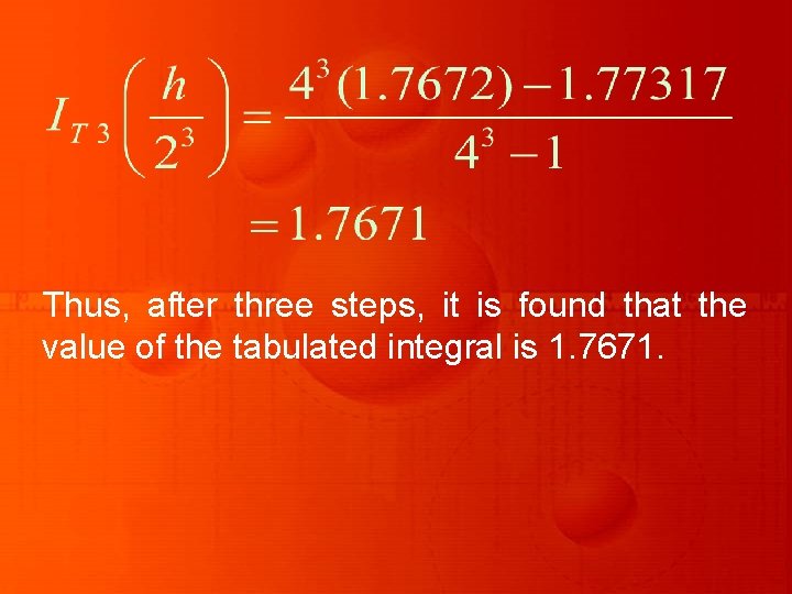 Thus, after three steps, it is found that the value of the tabulated integral