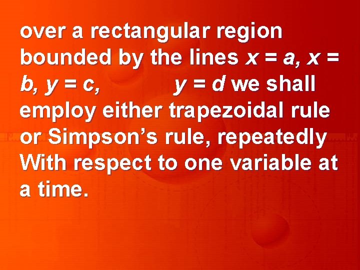 over a rectangular region bounded by the lines x = a, x = b,