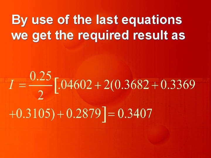 By use of the last equations we get the required result as 