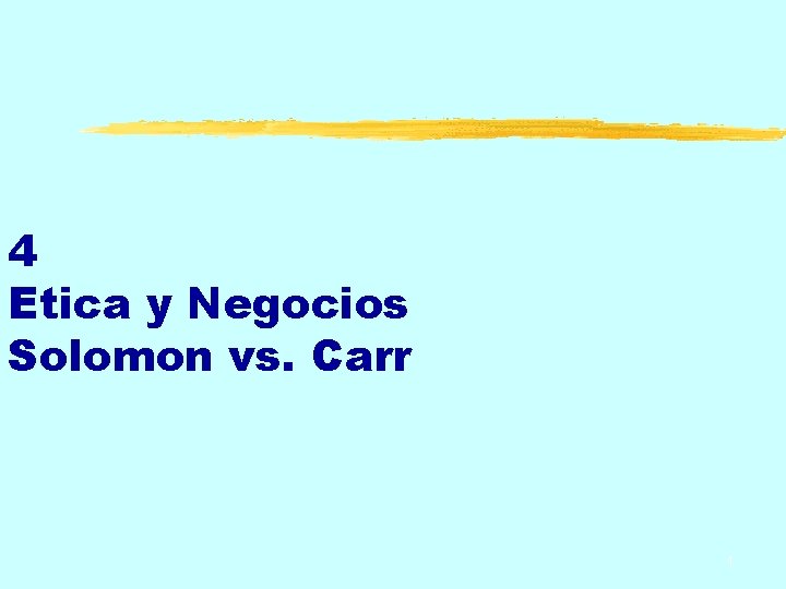 4 Etica y Negocios Solomon vs. Carr 1 