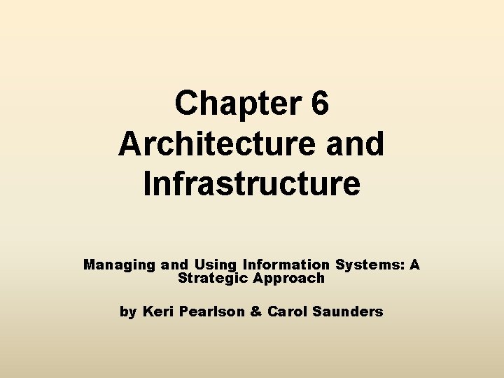 Chapter 6 Architecture and Infrastructure Managing and Using