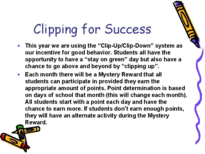 Clipping for Success · This year we are using the “Clip-Up/Clip-Down” system as our