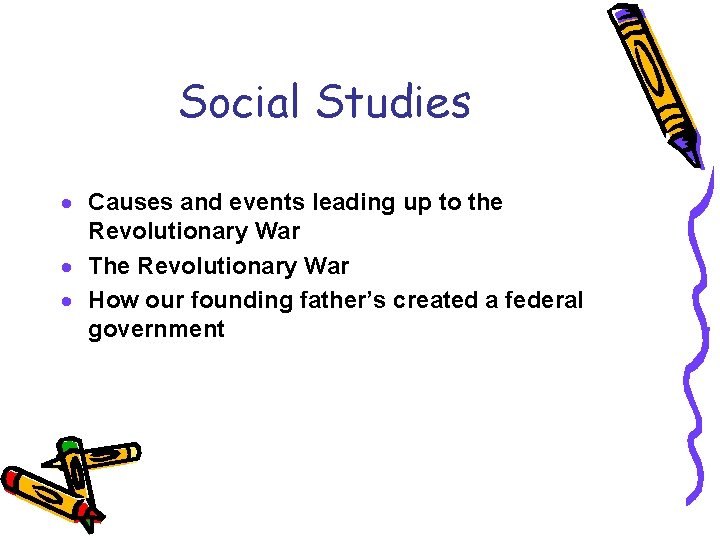 Social Studies · Causes and events leading up to the Revolutionary War · The