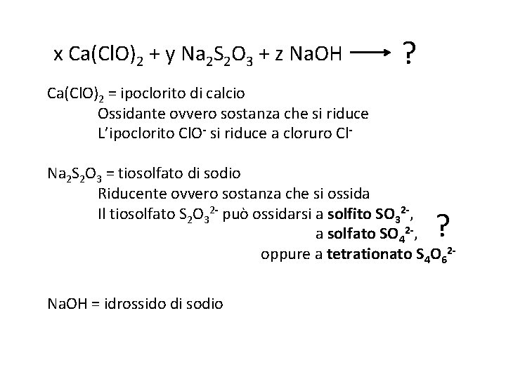 x Ca(Cl. O)2 + y Na 2 S 2 O 3 + z Na.
