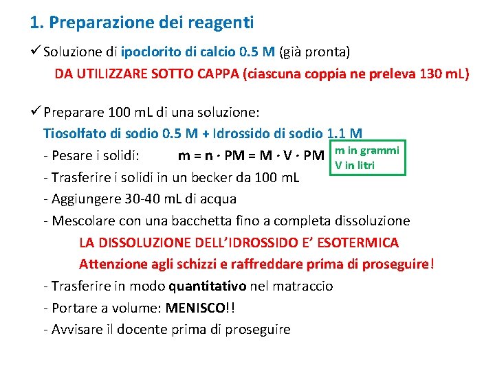 1. Preparazione dei reagenti ü Soluzione di ipoclorito di calcio 0. 5 M (già