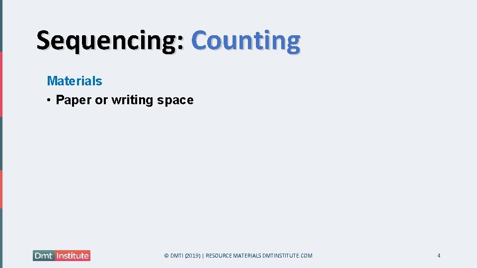 Sequencing: Counting Materials • Paper or writing space © DMTI (2019) | RESOURCE MATERIALS
