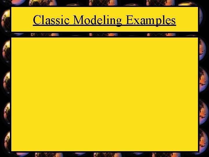 Classic Modeling Examples 