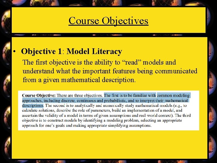 Course Objectives • Objective 1: Model Literacy The first objective is the ability to