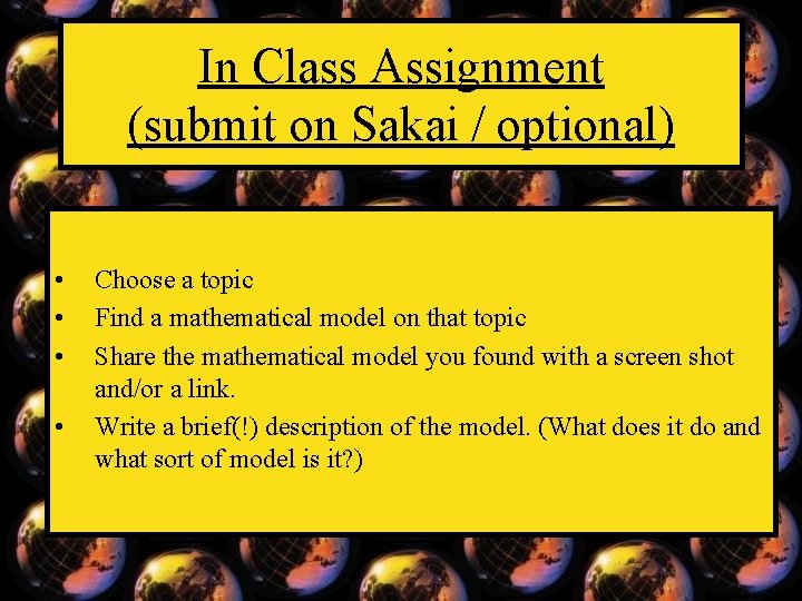 In Class Assignment (submit on Sakai / optional) • • Choose a topic Find