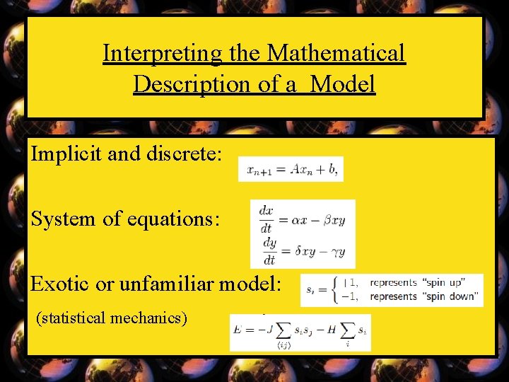 Interpreting the Mathematical Description of a Model Implicit and discrete: System of equations: Exotic