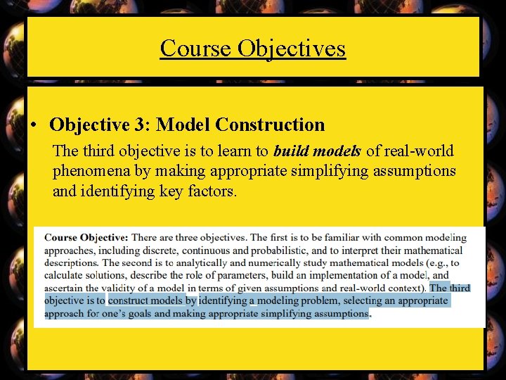 Course Objectives • Objective 3: Model Construction The third objective is to learn to