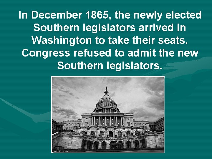In December 1865, the newly elected Southern legislators arrived in Washington to take their