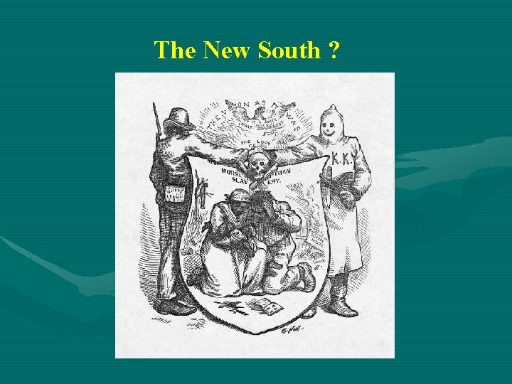 The New South ? 