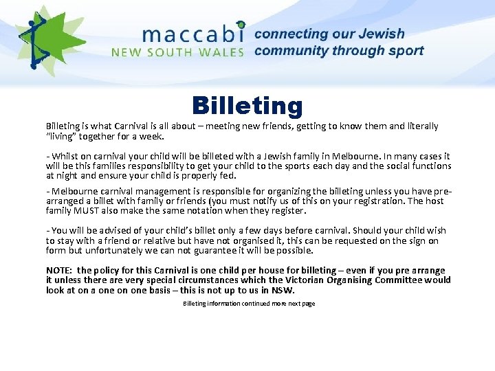 Billeting is what Carnival is all about – meeting new friends, getting to know