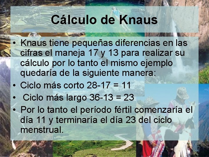 Cálculo de Knaus • Knaus tiene pequeñas diferencias en las cifras el maneja 17