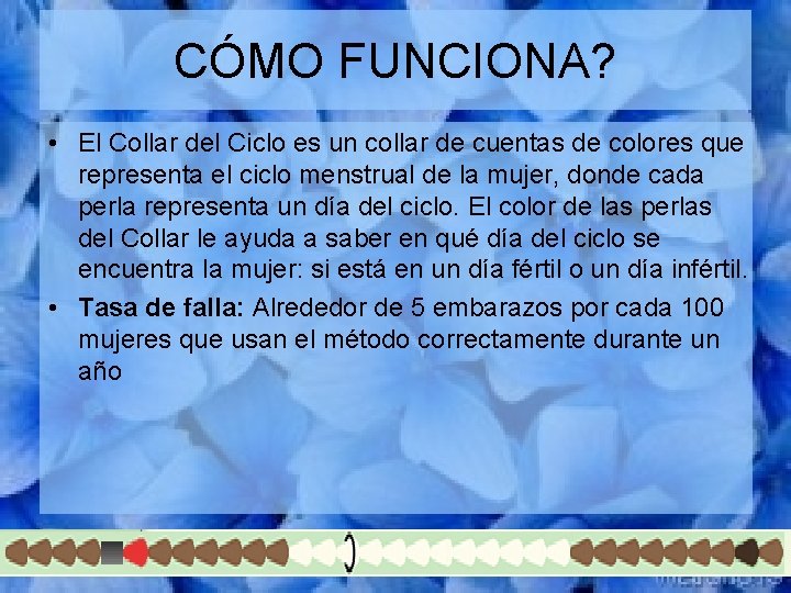 CÓMO FUNCIONA? • El Collar del Ciclo es un collar de cuentas de colores