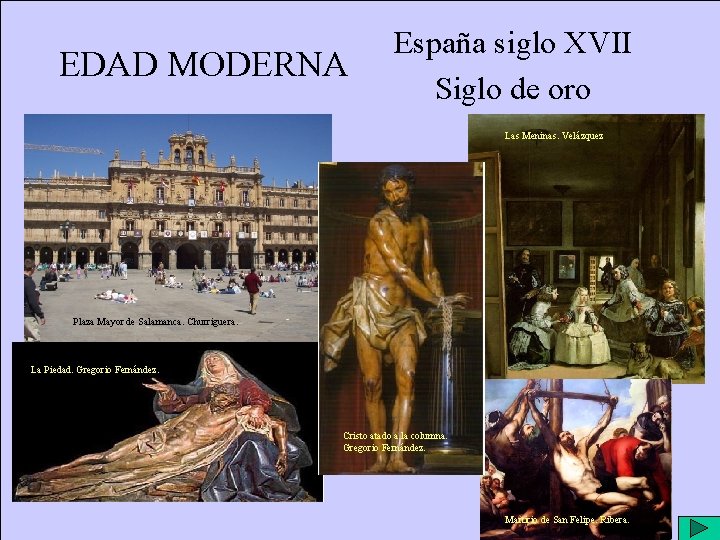 EDAD MODERNA España siglo XVII Siglo de oro Las Meninas. Velázquez Plaza Mayor de