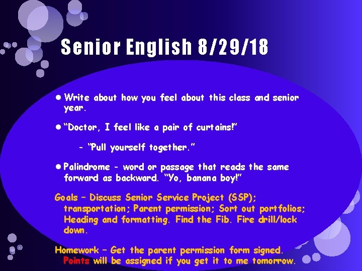 Senior English 8/29/18 Write about how you feel about this class and senior year.
