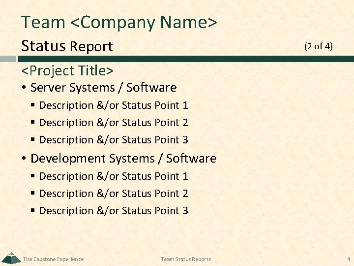 Team <Company Name> Status Report (2 of 4) <Project Title> • Server Systems /