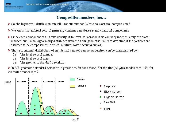 Composition matters, too… Ø So, the lognormal distribution can tell us about number. What