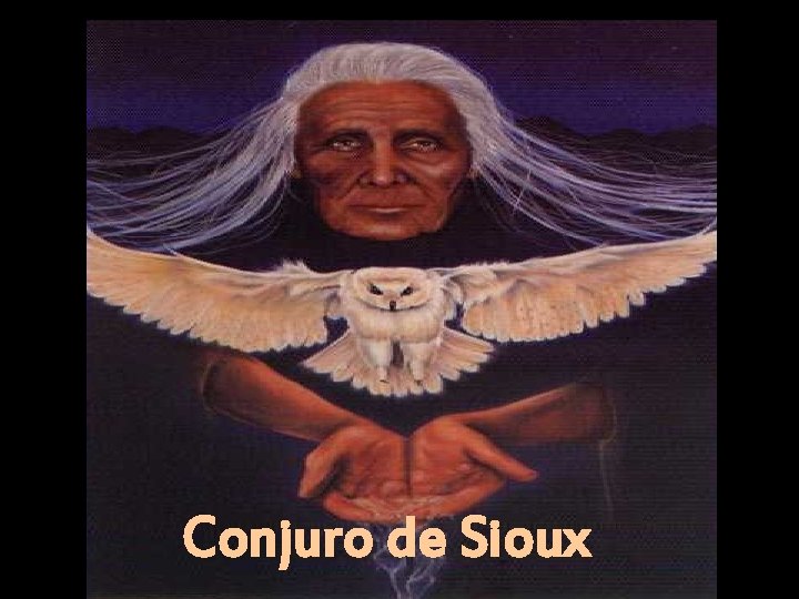 Conjuro de Sioux 
