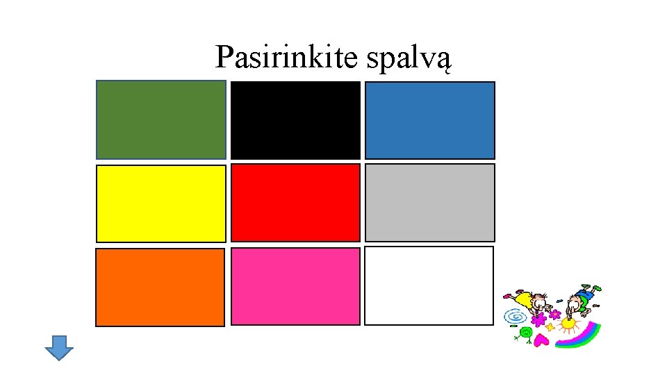 Pasirinkite spalvą 