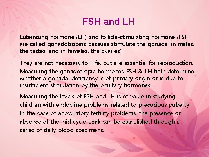 FSH and LH Luteinizing hormone (LH) and follicle-stimulating hormone (FSH) are called gonadotropins because
