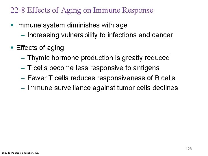 22 -8 Effects of Aging on Immune Response § Immune system diminishes with age