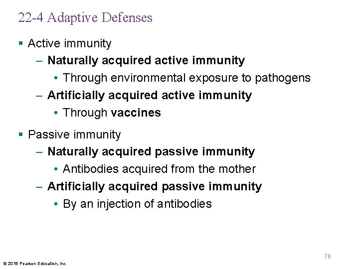 22 -4 Adaptive Defenses § Active immunity – Naturally acquired active immunity • Through
